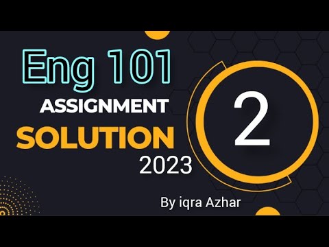 eng 101 assignment solution 2023