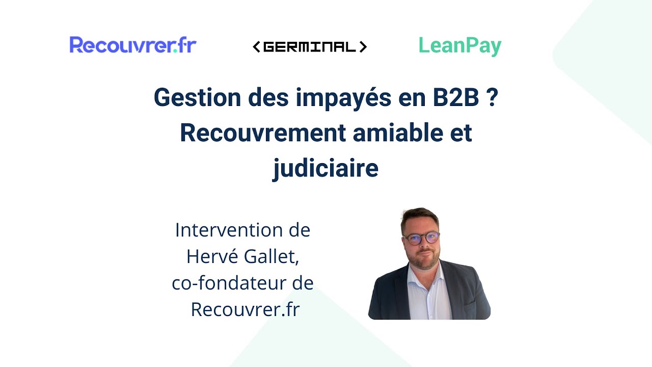 Gestion des impayés en B2B : le recouvrement amiable et judiciaire