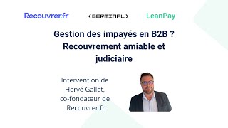 Gestion Des Impayés En B2B Le Recouvrement Amiable Et Judiciaire