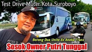 SOSOK OWNER PO PUTRI TUNGGAL ( Borong Dua Unite Armada Bus Aneka Trans )