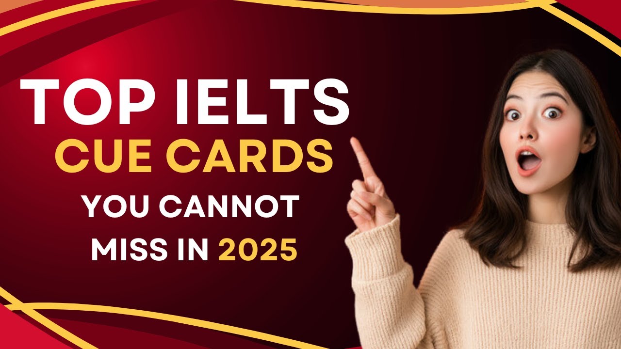 IELTS Speaking Cue Card Topics 2025: Master Your Practice!