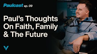 PAULCAST 9: Thoughts On Faith, Family & The Future by Victory Church 486 views 2 months ago 32 minutes