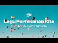 Tiara Andini & Arsy Widianto - Lagu Pernikahan Kita (Official Music Video)