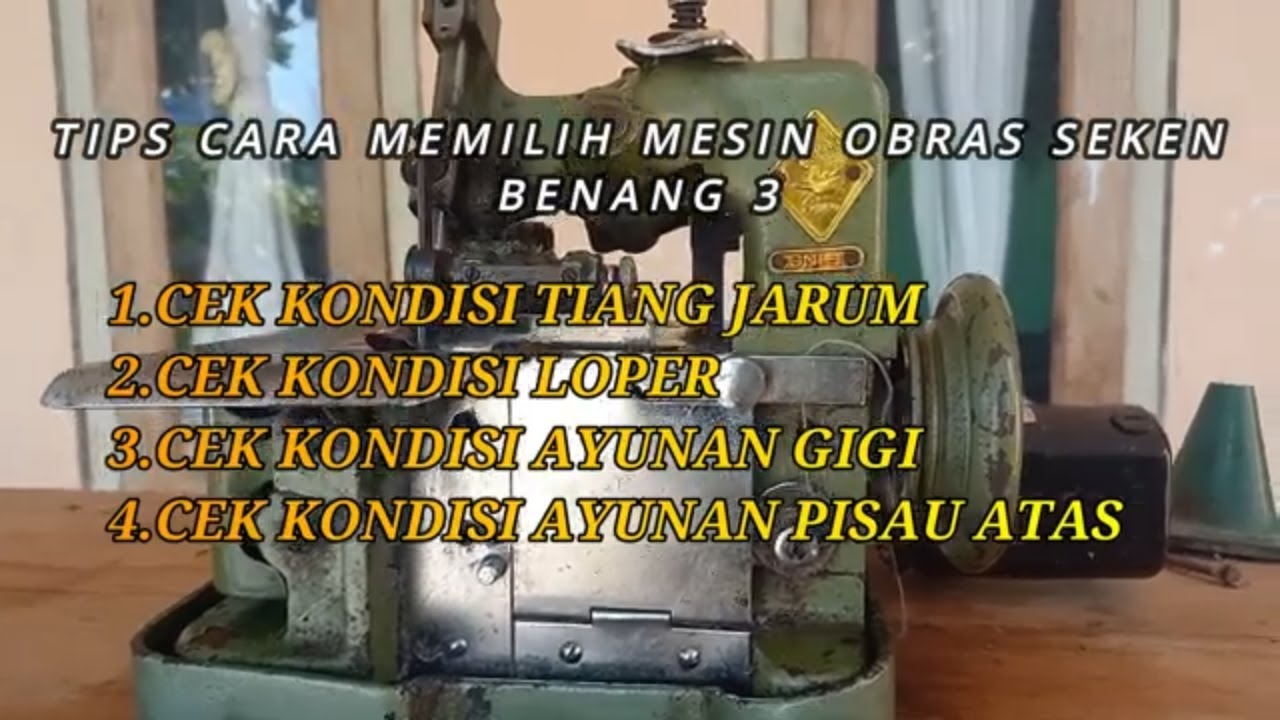 Cara Memilih Mesin Obras Bekas biar tidak kecewa!