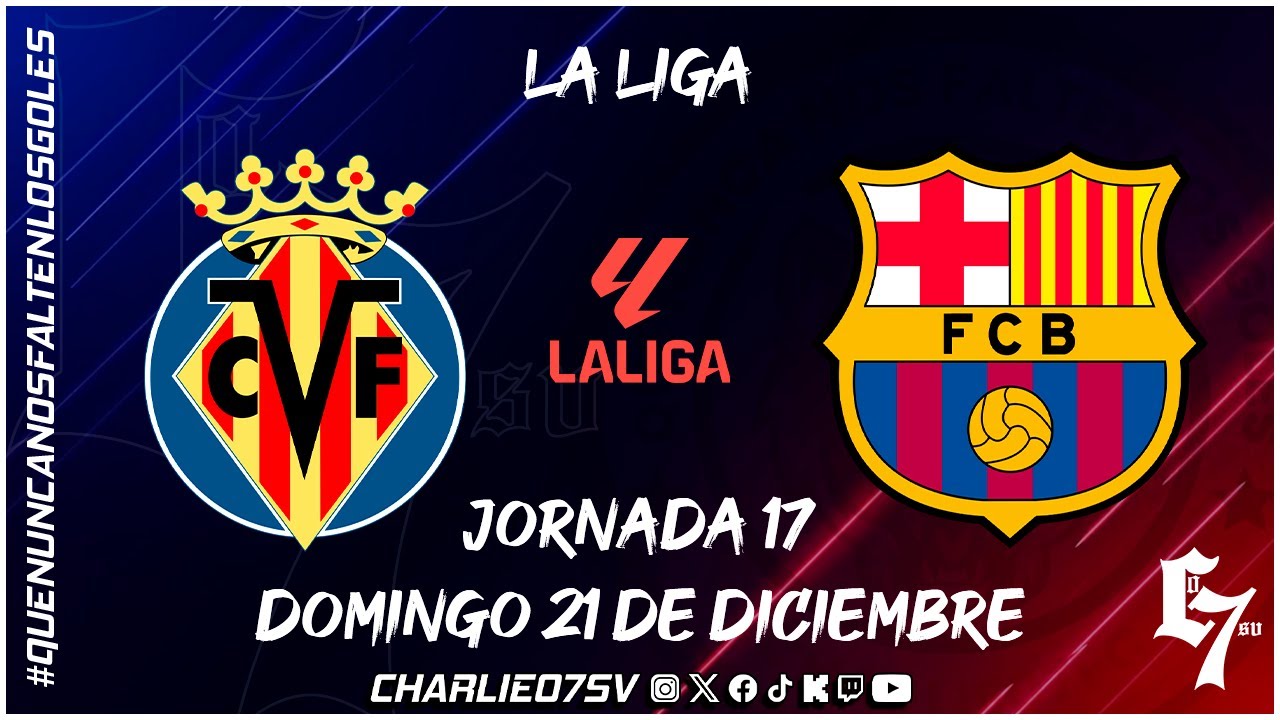 VILLARREAL vs BARCELONA - LA LIGA 🏆 - JORNADA 17 ⚽ - EN VIVO! - YouTube