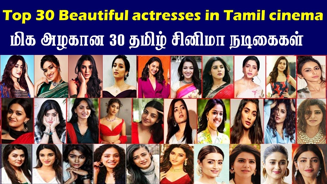Top 30 Most Beautiful Tamil Actress Top 10 Youngest Beautiful South Top 30 Most Beautiful Tamil Actress Top 10 Youngest Beautiful South
