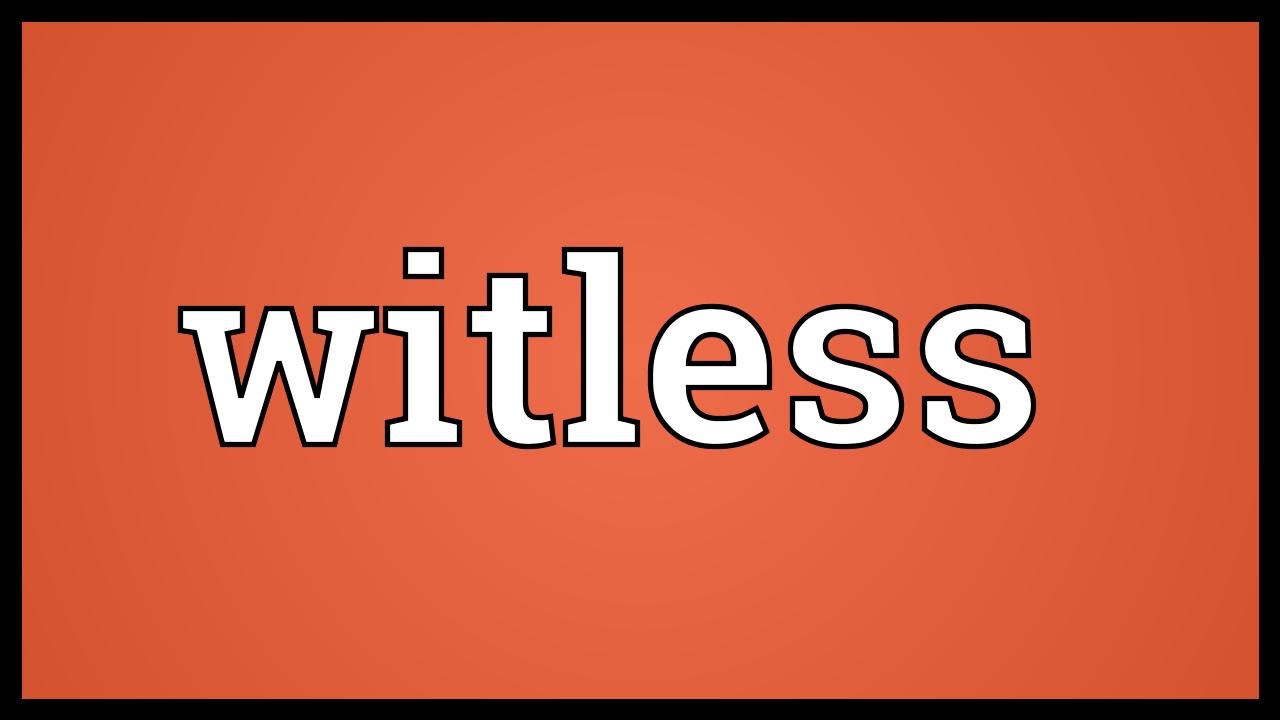 Witless Meaning YouTube