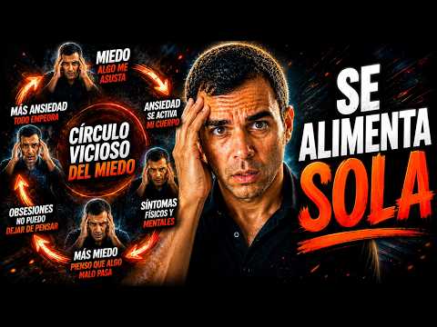 Así tu MIEDO alimenta la ANSIEDAD: El CÍRCULO VICIOSO De La ANSIEDAD