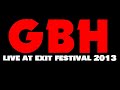 Capture de la vidéo G.b.h. - Live At Exit Festival 2013 (Full Show)