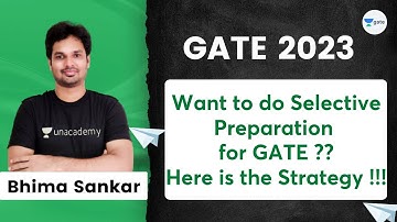 Want to do Selective Preparation for GATE - Here is the Strategy !!! | Bhima Sankar Manthina