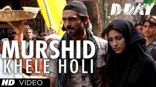 Miniatura del video "Murshid Khele Holi Video | D Day | Rishi Kapoor, Irrfan Khan, Arjun Rampal | Shankar, Ehsaan,Loy"