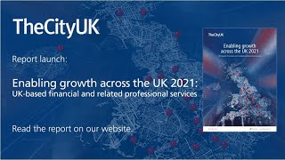 Enabling growth across the UK 2021: UK-based financial and related professional services