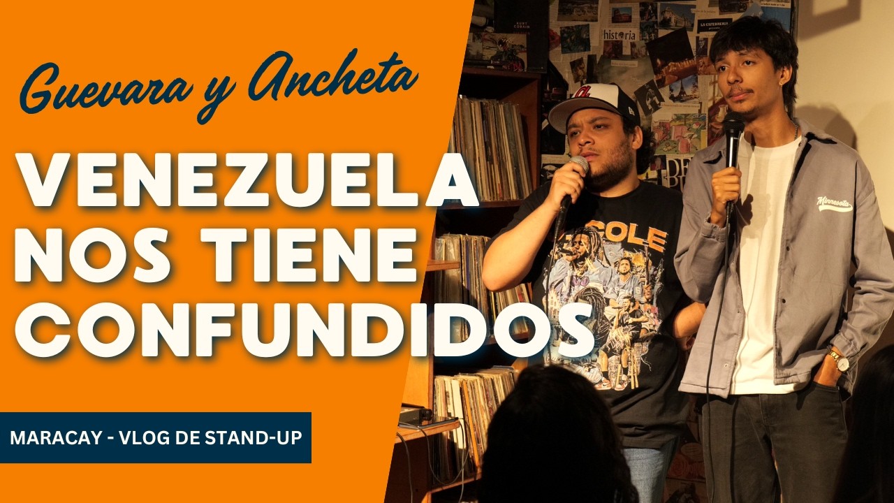 VUELVE LA COMEDIA EN VENEZUELA - GUEVARA Y ANCHETA - VLOG DE STAND UP COMEDY #1