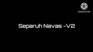 Download lagu Separuh Navas -V2 ( Aditya Taroreh‼️ )