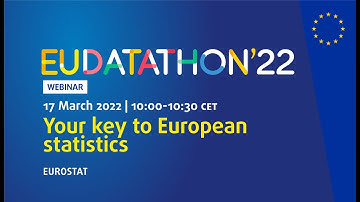 EU Datathon 2022 - Webinar 3 - Your key to European statistics
