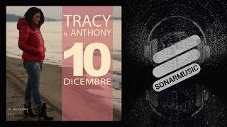 Tracy - 10 Dicembre - Feat. Anthony
