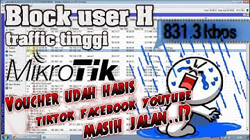 cara mudah block traffic user H dan D tinggi di host hotspot Mikrotik