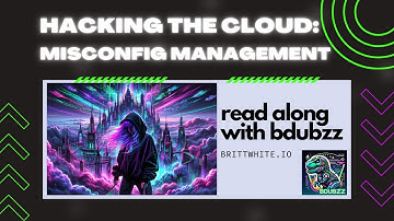 Hacking the Cloud: Misconfiguration Management