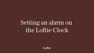 Setting an alarm on the Loftie Clock