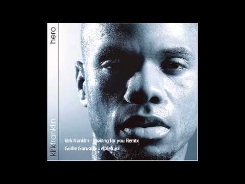 EDM THE BESTH DANCE REMIX Kirk Franklin Looking For You Guille G Djaleluya