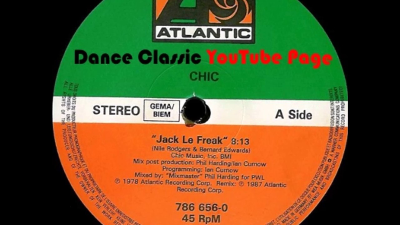 Chic - Jack Le Freak (A Phil Harding 12'' Remix) - YouTube