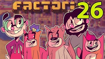 Northernlion and Friends Play: Factorio! [Episode 26]