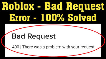 Roblox - Bad Request - 400 || There Was a Problem With Your Request Error || Android & Ios - Fix