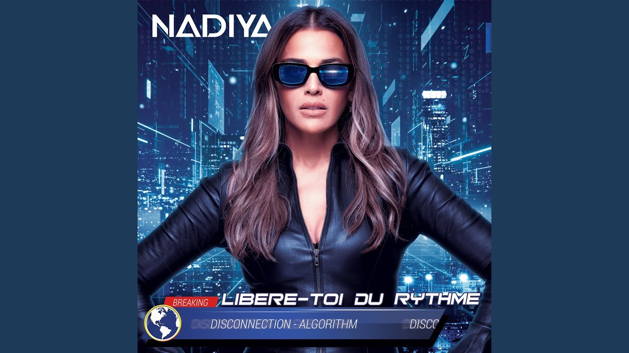 Nâdiya - LIBERE-TOI DU RYTHME (Disconnection Algorithm)