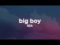 SZA - Big Boy (Lyrics)