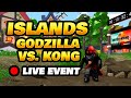 Godzilla vs. Kong Event in Roblox Islands - Live Stream!