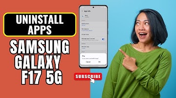 How to Uninstall Apps On Samsung Galaxy F17 5G – Easy Step-by-Step Guide