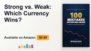 Strong vs. Weak: Which Currency Wins