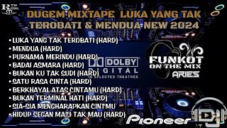 DUGEM MIXTAPE [FUNKOT] LUKA YANG TAK TEROBATI & MENDUA NEW 2024 HARD || #funkotneverdie