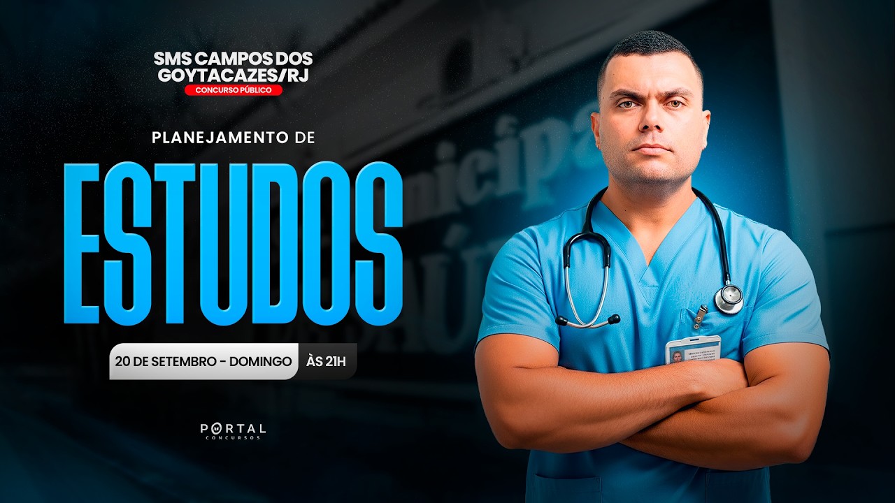 CONCURSO SMS CAMPOS DOS GOYTACAZES/RJ: PLANEJAMENTO DE ESTUDOS + LANÇAMENTO DO CURSO
