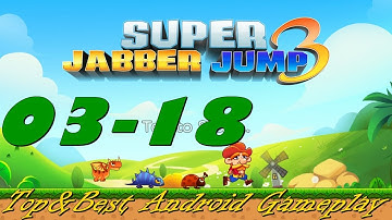 Super Jabber Jump 3 [World 03-18] Android Gameplay