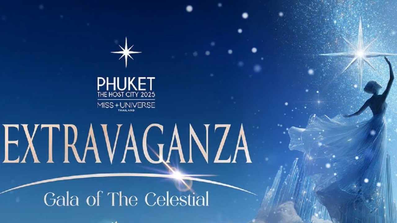 MISS UNIVERSE THAILAND 2025 ☆ EXTRAVAGANZA GALA OF THE CELESTIAL☆☆☆