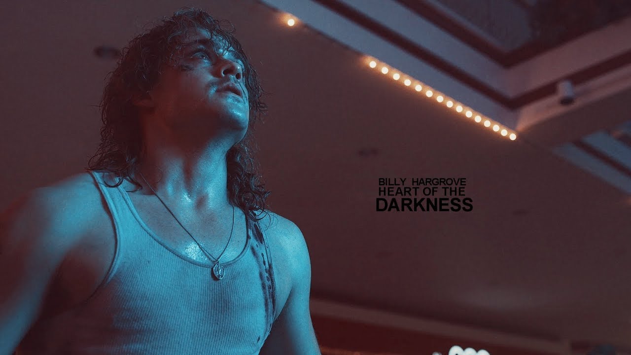 Billy Hargrove || Heart of the darkness