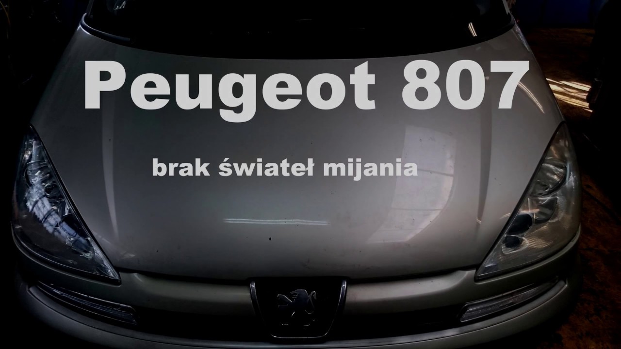 Peugeot 807 Brak świateł Mijania Youtube