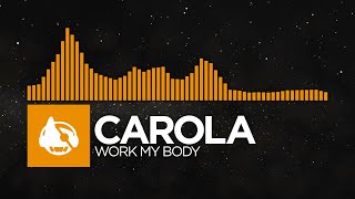 [Deep House] - Carola - Work My Body [Safer Place / Work My Body]