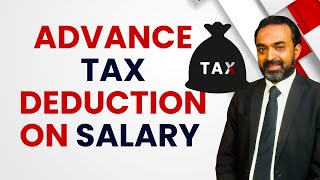 Advance Tax Deduction on Salary | Section 149 Explained by Advocate Ahmad Usman Shakir