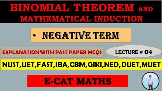 NEGATIVE TERM CONCEPT | BINOMIAL THEOREM AND MATHEMATICAL INDUCTION | LECTURE 04 | E-CAT MATHS |