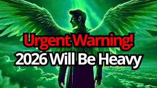 Chosen One, Urgent Warning: 2026 Will Be Heavy | God's Message