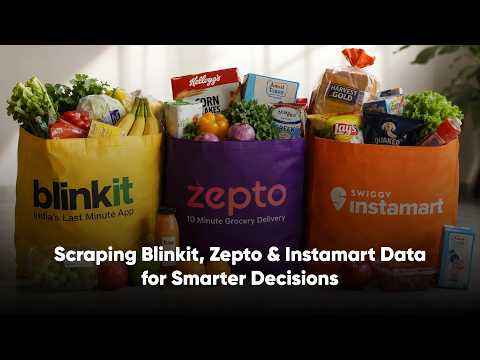 Scraping Blinkit, Zepto & Instamart Data for Smarter Decisions