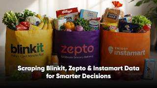 Scraping Blinkit, Zepto & Instamart Data for Smarter Decisions