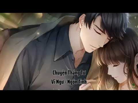 Chuyện Tháng Tư Chương 21 Đến 40 - youtube