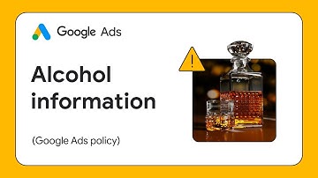 Google Ads Alcohol Policy: Brand & Info Rules