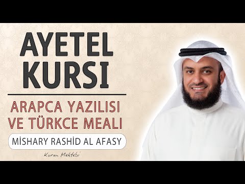 Ayetel Kursi anlamı dinle Mishary Rashid al Afasy (Ayetel Kursi arapça yazılışı okunuşu ve meali)