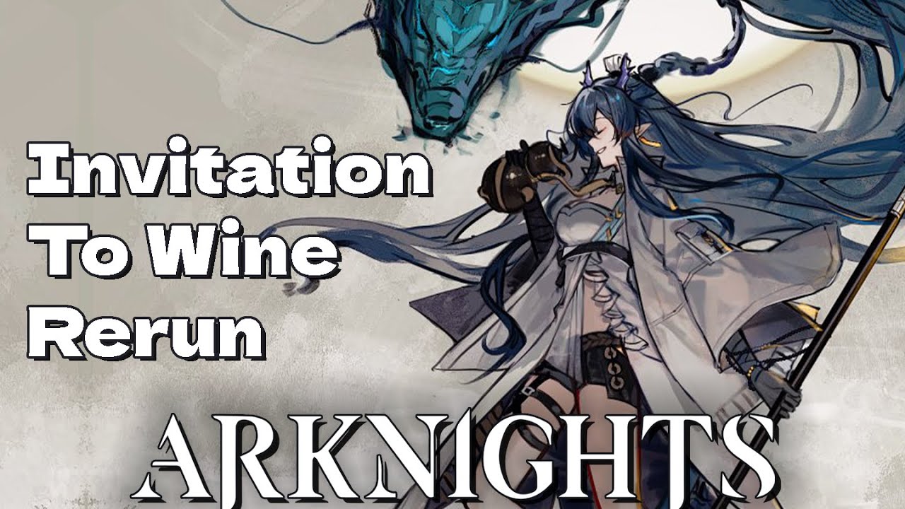 【arknights】 Lets Fight A Dragon Again Invitation To Wine Rerun 