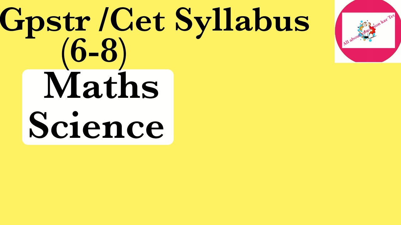 Gpstr Cet (6-8) Syllabus|Gpstr Maths Science Syllabus