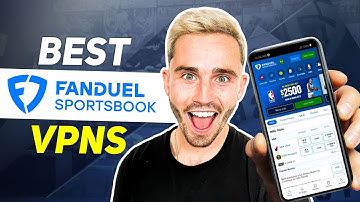 Best VPN for FanDuel: What VPN Actually Works for FanDuel in 2026?